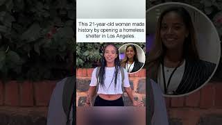 A 21-year-old makes history, opening a homeless shelter in LA.#Inspiration