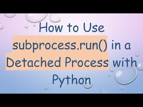 How to Use subprocess.run() in a Detached Process with Python