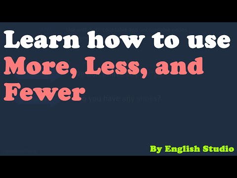 How to use more, less, and fewer