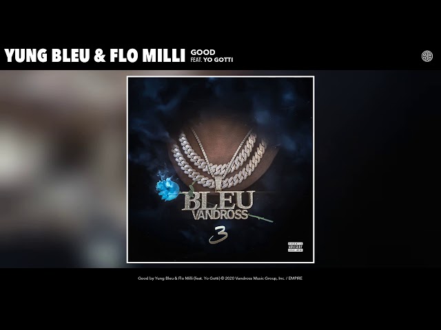 Yung Bleu Ft Flo Milli & Yo Gotti - Good