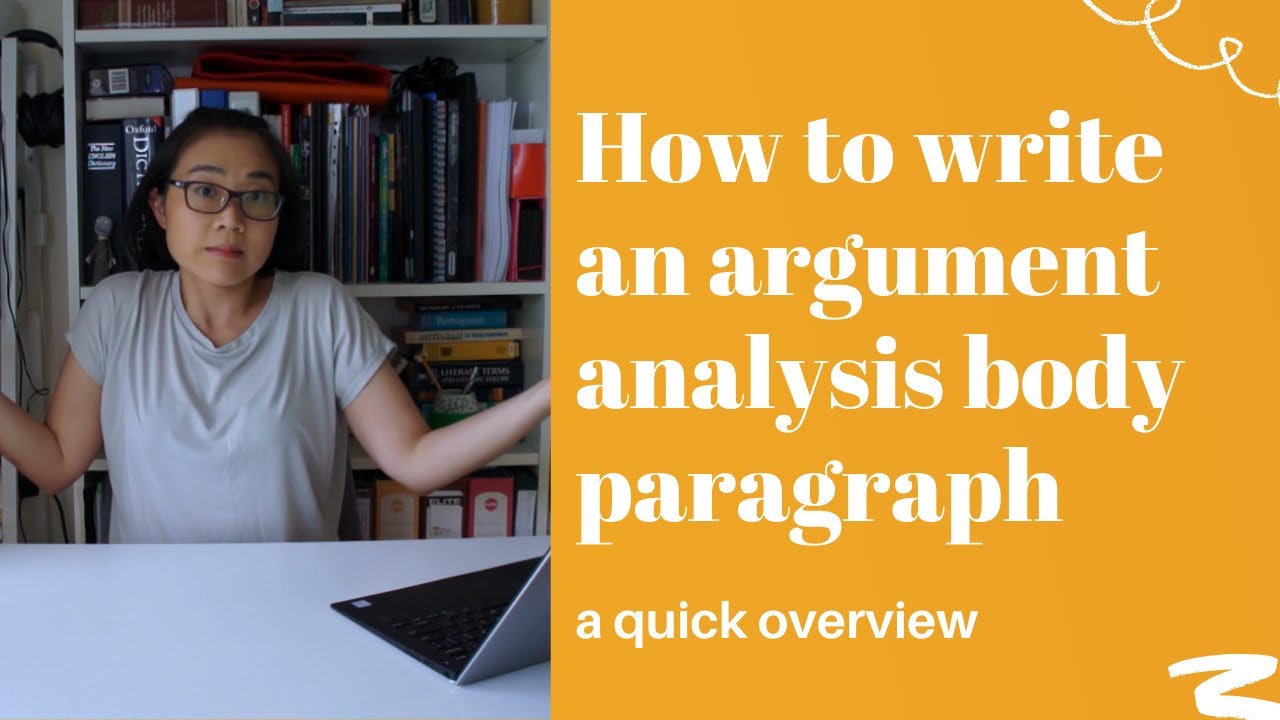 Writing an argument analysis body paragraph