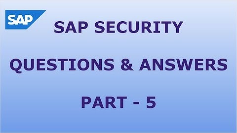 SAP SECURITY QUESTIONS AND ANSWERS - PART5