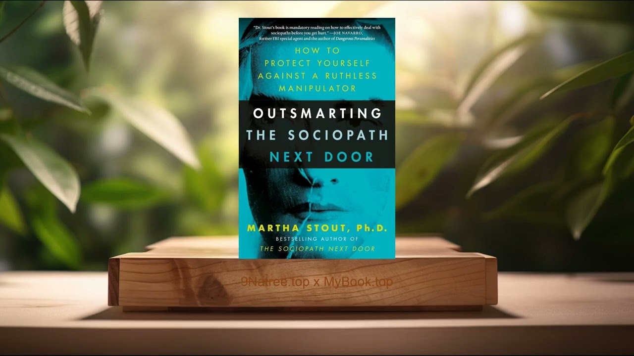 [Review] Outsmarting the Sociopath Next Door (Martha Stout Phd) Summarized