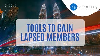 Tools to Gain Lapsed Members