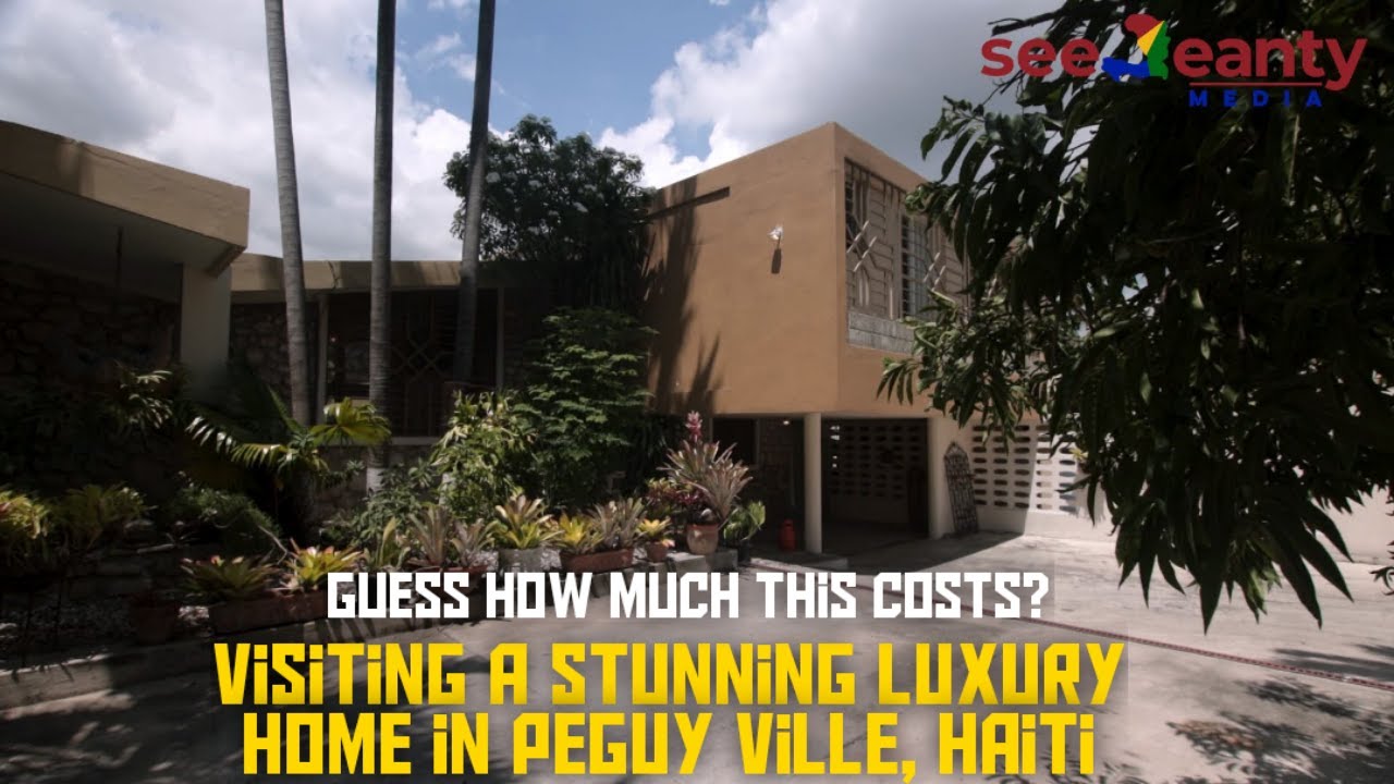 Visiting a Stunning Luxury Home in Peguy Ville, Haiti SeeJeanty YouTube