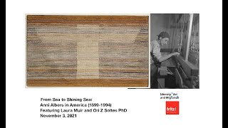From Sea to Shining Sea: Anni Albers in America (1899–1994). 11/3/2021