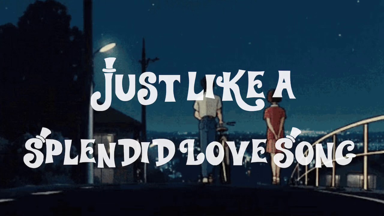 Just Like A Splendid Love Song Orange and Lemons // LyricAnimated