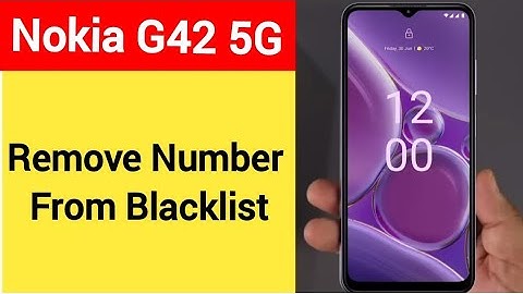 How to remove number from blacklist, Nokia G42 5G call block kaise karen