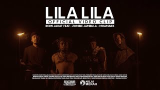 Download Lagu ROMI JAHAT feat • ZOMBIE JAMBULA • MOAMARX - Lila Lila ( Official Video Clip ) MP3
