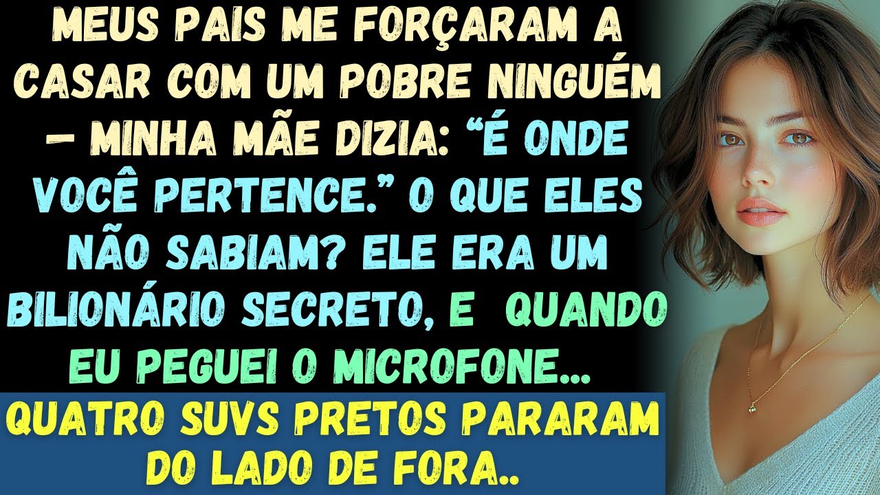 Meus pais me forçaram a casar com um pobre coitado. Minha mãe disse: 