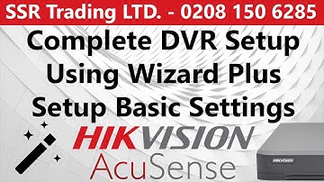 Hikvision DVR Wizard Setup & How to Configure Basic Settings Step Beginners Guide AcuSense New 2021