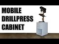 Mobile Drillpress Cabinet Mobile Drillpress Cabinet