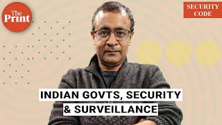 Why Indian governments need to understand that surveillance state isn't a secure one