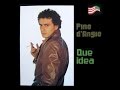 Pino D'Angio – Que idea (en español)