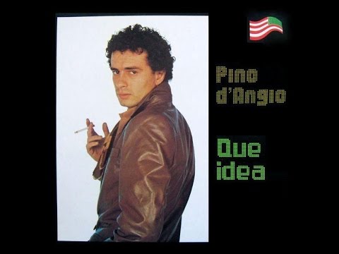 Pino D'Angiò - Que idea (1981)