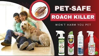 Best Pet Safe Roach killers (Won't Harm Your PET)