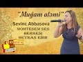 Sevinc Abbasova Mugam Mohtesem ses herkesi heyran edir 2020