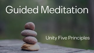 Guided Meditation: Unity Five Principles