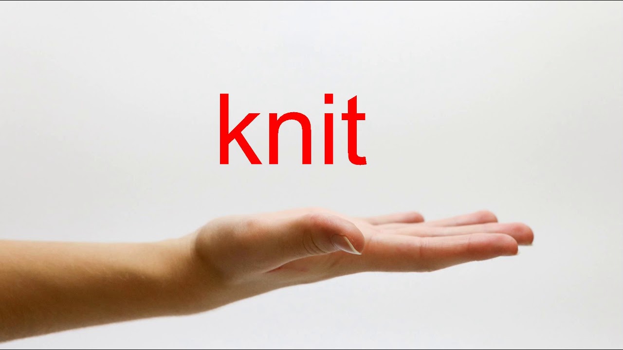 How to Pronounce knit American English YouTube