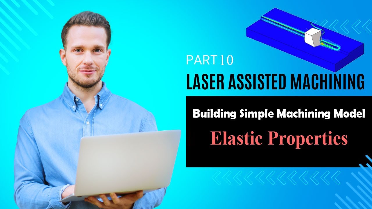 Building Simple Machining Model: Elastic Properties Explained - YouTube