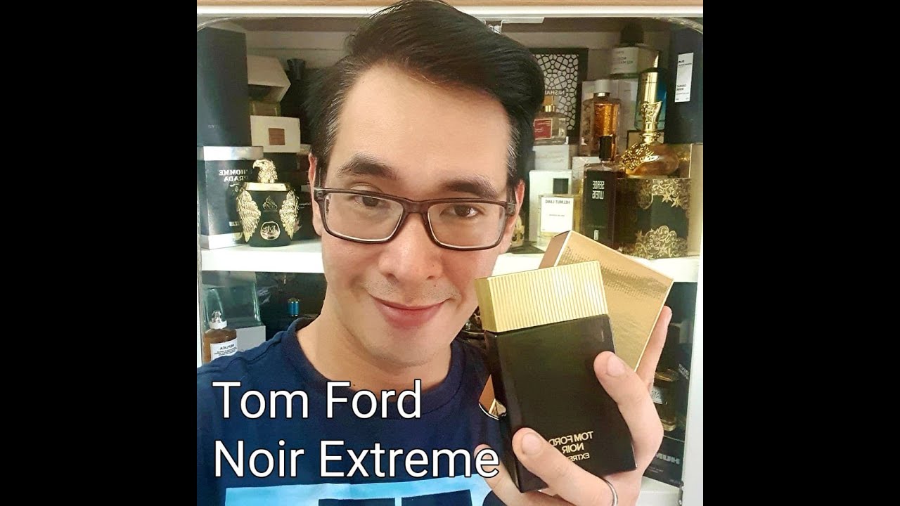 Review Nước Hoa) Tom Ford | Noir Extreme - Sugar Daddy - YouTube
