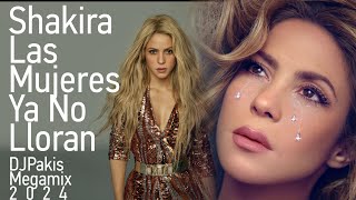 Shakira - Las Mujeres Ya No Lloran - DJPakis Album Megamix 2024