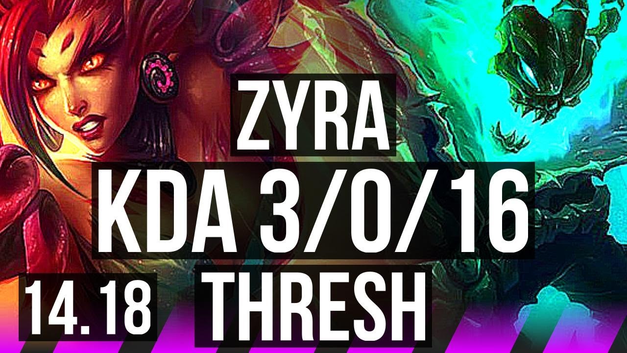 ZYRA & Jhin vs THRESH & Ezreal (SUP) | 3/0/16, 500+ games | EUW Master | 14.18