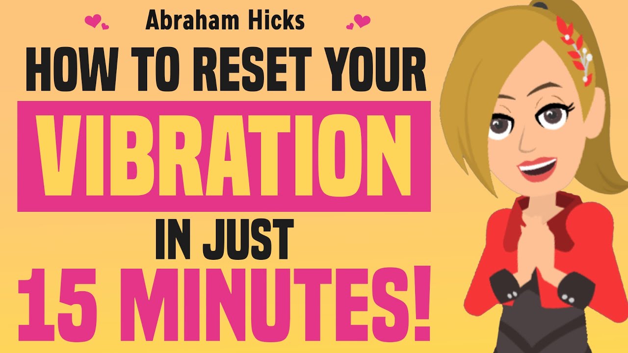 How to Reset Your Vibration in 15 Minutes a Day! 🌷⭐ Abraham Hicks 2025