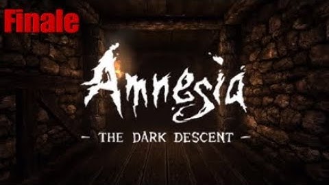 THE FINALE WITH ALL ENDINGS! - Amnesia: The Dark Descent - Ending