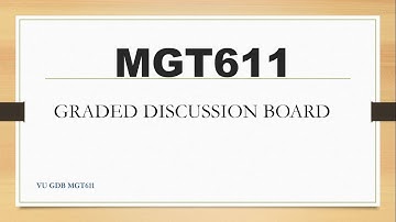 MGT611 GDB SOLUTION