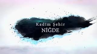 Niğde Seni Çağırıyor