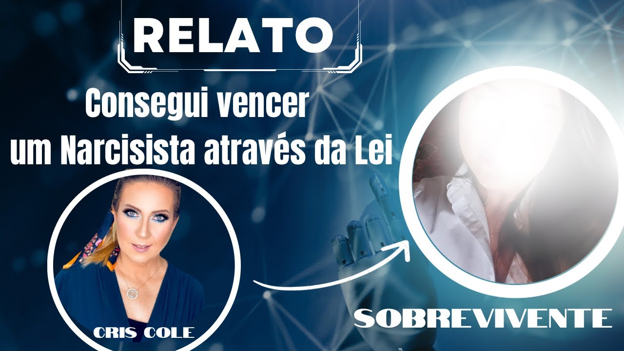 CONSEGUI VENCER UM RELACIONAMENTO COM UM NARCISISTA PERVERSO USANDO A LEI