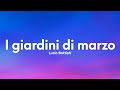 Lucio Battisti I Giardini Di Marzo Testo Lyrics Lucio Battisti I Giardini Di Marzo Testo Lyrics