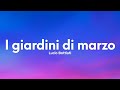 Lucio Battisti - I giardini di marzo (Testo/Lyrics)