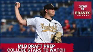 Atlanta Braves MLB Draft Prep: College Stars to Watch