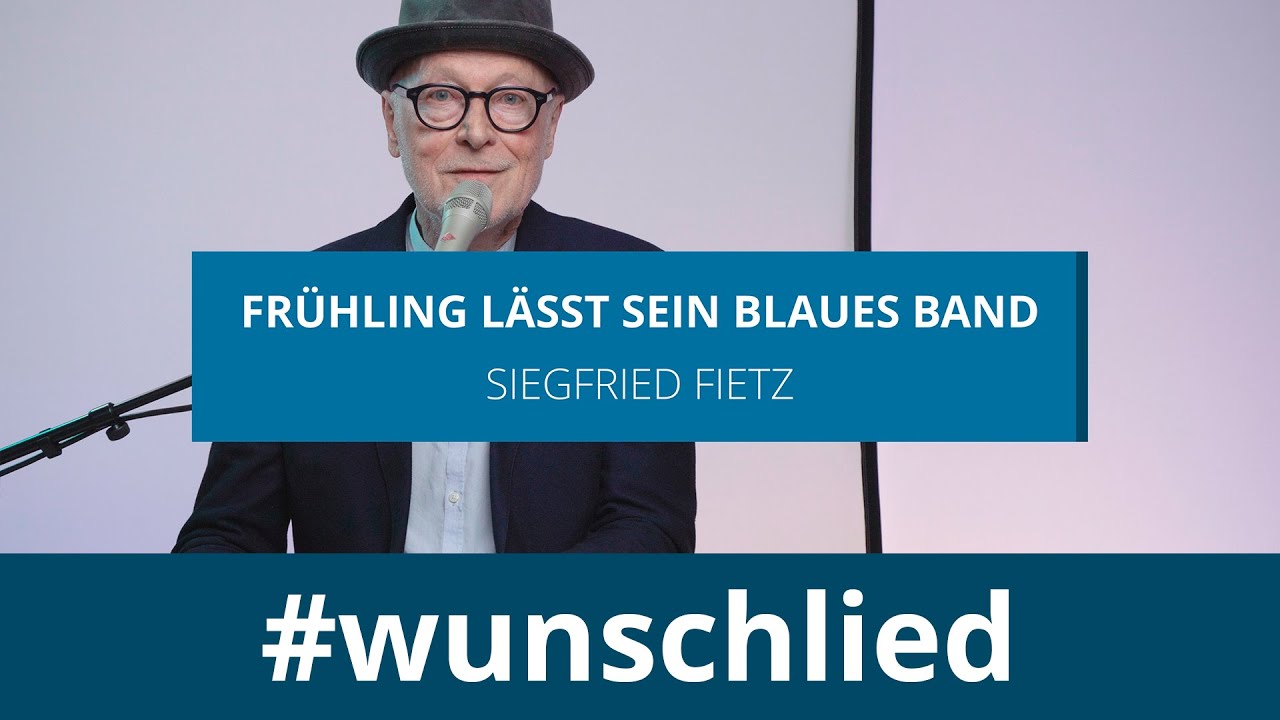 Frühling Lässt Sein Blaues Band Metrum Siegfried Fietz singt 'Frühling lässt sein blaues Band' #wunschlied