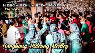 Dangdut Bandung Medley BANGBUNG HIDEUNG || Enak untuk Joged DANGDUT BAJIDORAN