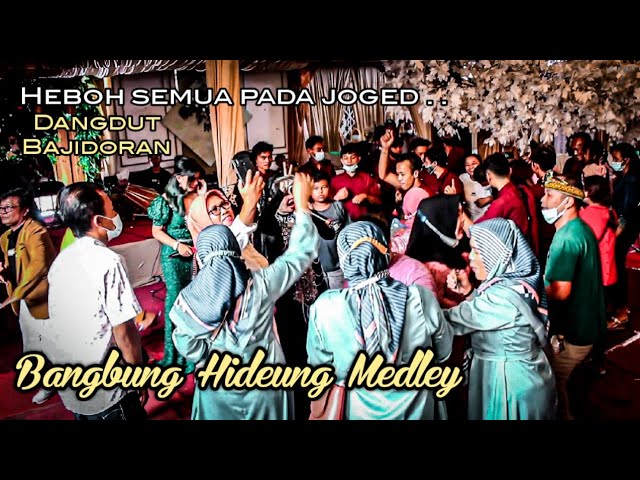 Dangdut Bandung Medley BANGBUNG HIDEUNG || Enak untuk Joged DANGDUT BAJIDORAN class=