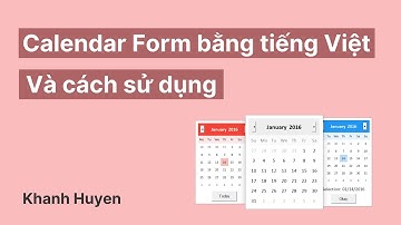 VBA|UserForm| CalendarForm bằng tiếng Việt và cách sử dụng