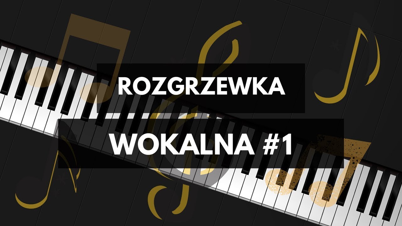 ROZGRZEWKA WOKALNA #1 / ĆWICZENIA NA LEPSZY GŁOS - GAMA