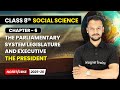 The President - The Parliamentary System Legislature and Executive | Class 8 Social Science | Ch 6