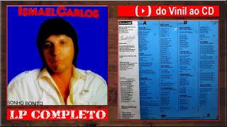 ISMAEL CARLOS -1989. Sonho Bonito (LP Completo)
