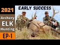 2021 Archery Elk Hunting Part 1 - Early Success