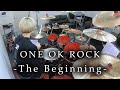 ONE OK ROCK - "The Beginning" 叩いてみた | Drum Cover