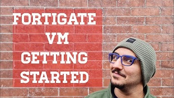 How to get FortiGate VM up and running