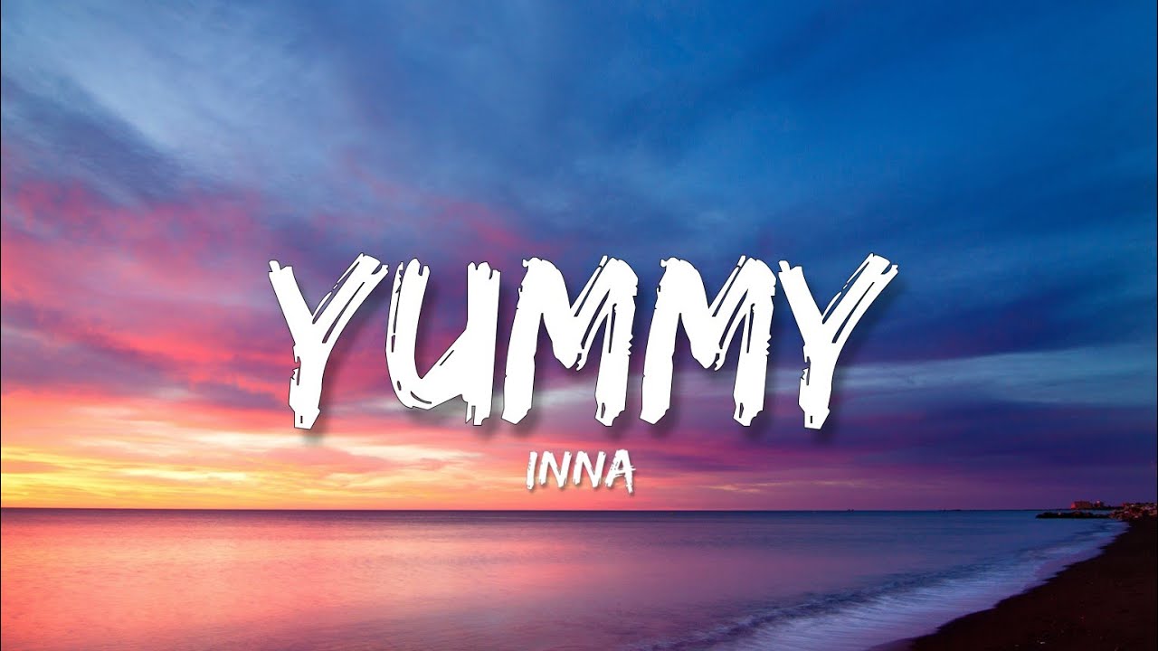 INNA - Yummy (Lyrics) - YouTube