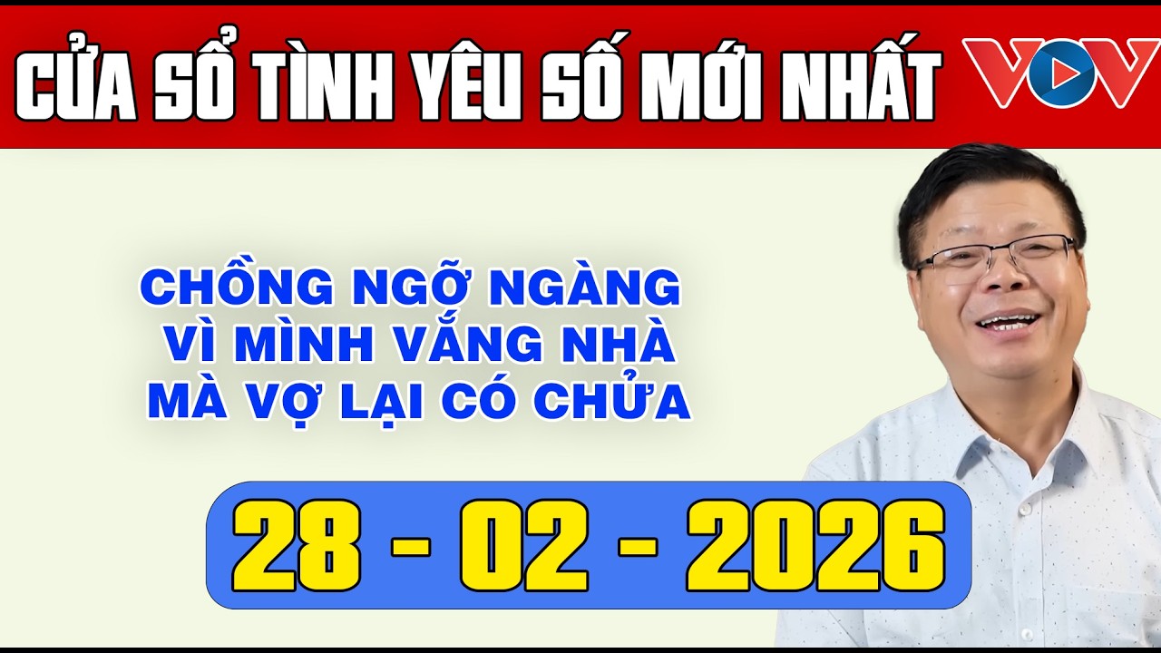 Trò Chuyện Cùng Đinh Đoàn: Nghe Cửa Sổ Tình Yêu Ngày 28/02/2025 | Tư Vấn Tâm Lý, Tình Yêu, Hôn Nhân