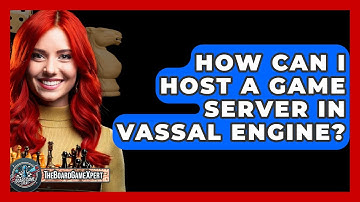 How Can I Host A Game Server In Vassal Engine? - The Board Game Xpert