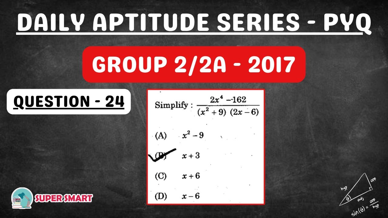 Simplify: (2x4-162)/(x2+9)(2x-6) | Grp 2/2a 2017 QP Sol @supersmart2k19 ...