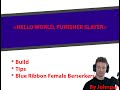 (OLD) Hello World, Slayer - A Punisher Slayer Guide